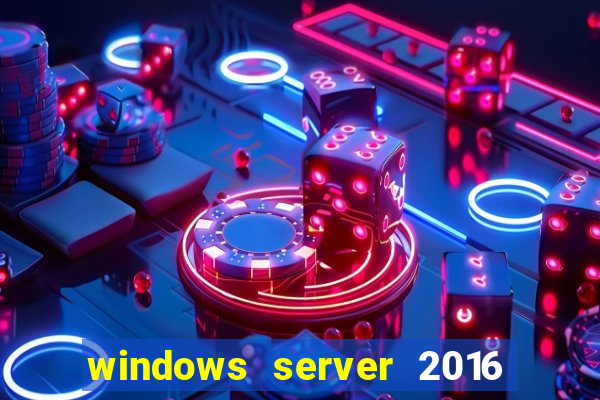 windows server 2016 download iso